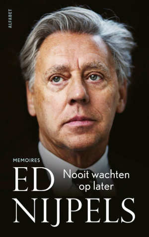 Ed Nijpels Nooit wachten op later Memoires Recensie