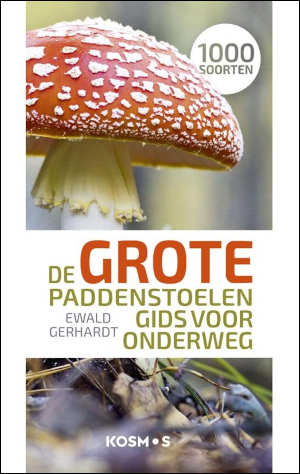 Ewald Gerhardt De grote paddenstoelengids voor onderweg Recensie