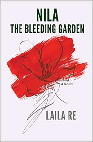 Laila Re Nila the Bleeding Garden Roman over Afghanistan