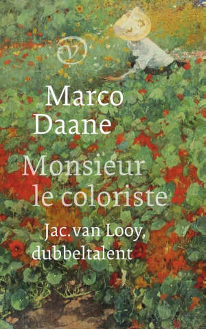 Marco Daane Jac. van Looy biografie Monsieur le coloriste