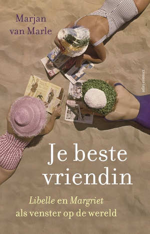 Marjan van Marle Je beste vriendin boek over Libelle en Margriet Recensie