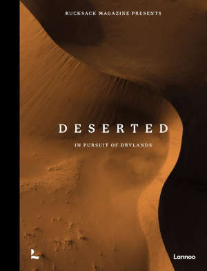 Rucksack Magazine Deserted Boek over de woestijn