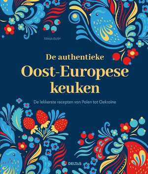 Tanja Dusy De authentieke Oost-Europese keuken kookboek recensie