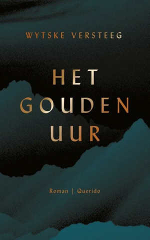 Wytske Versteeg Het gouden uur Recensie