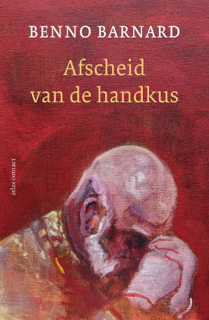 Benno Barnard Afscheid van handkus Recensie