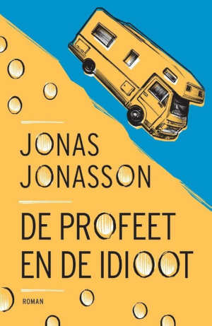 Jonas Jonasson De profeet en de idioot Recensie