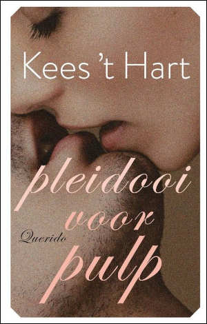 Kees 't Hart Pleidooi voor pulp Recensie