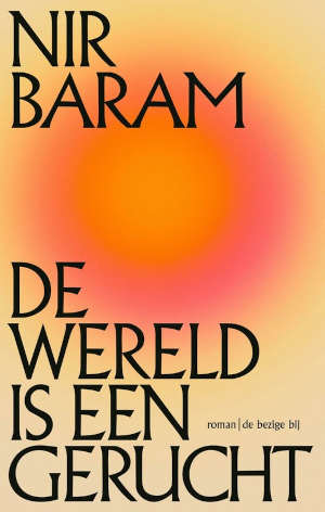 Nir Baram De wereld is een gerucht Recensie