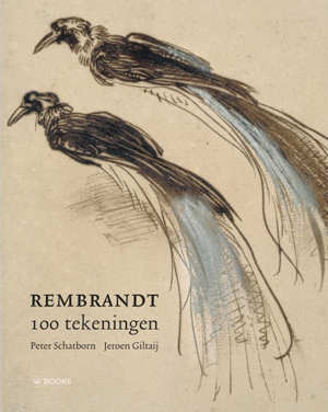 Peter Schatborn Jeroen Giltaij Rembrandt 100 tekeningen boek Recensie