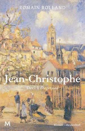 Romain Rolland Jean-Christophe 1 Dageraad Roman uit 1904