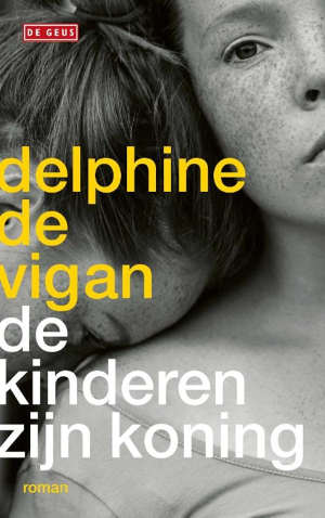 Delphine de Vigan De kinderen zijn koning recensie