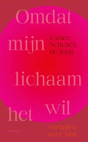 Esmee Schenck de Jong Omdat mijn lichaam het wil recensie