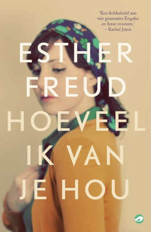 Esther Freud Hoeveel ik van je hou recensie