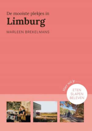Marleen Brekelmans De mooiste plekjes van Limburg reisgids