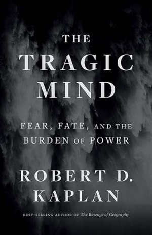 Robert D. Kaplan The Tragic Mind Recensie