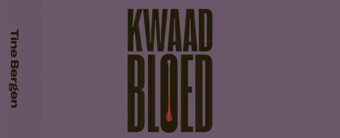 Tine Bergen – Kwaad bloed