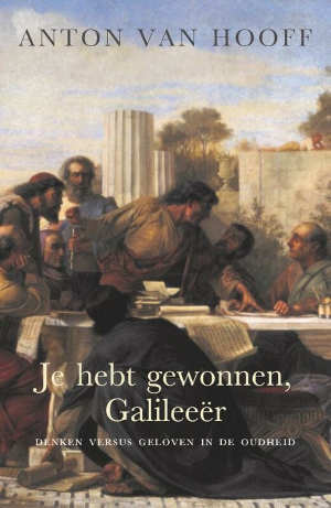 Anton van Hooff Je hebt gewonnen, Galileeër recensie