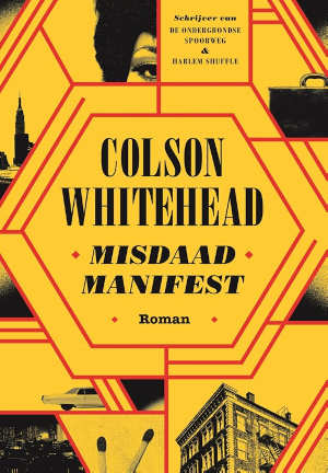 Colson Whitehead Misdaadmanifest recensie