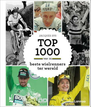 Jacques Sys Top 1000 van de beste wielrenners ter wereld recensie