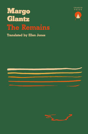 Margo Glantz The Remains Mexicaanse roman