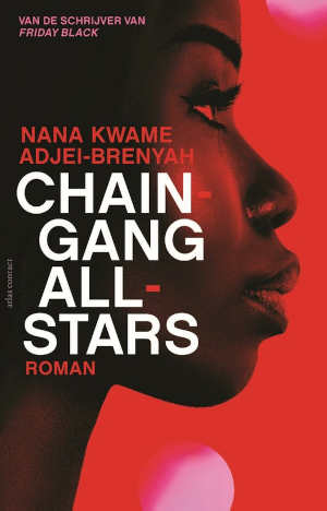 Nana Kwame Adjei-Brenyah Chain-Gang All-Stars recensie