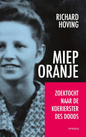 Richard Hoving Miep Oranje recensie