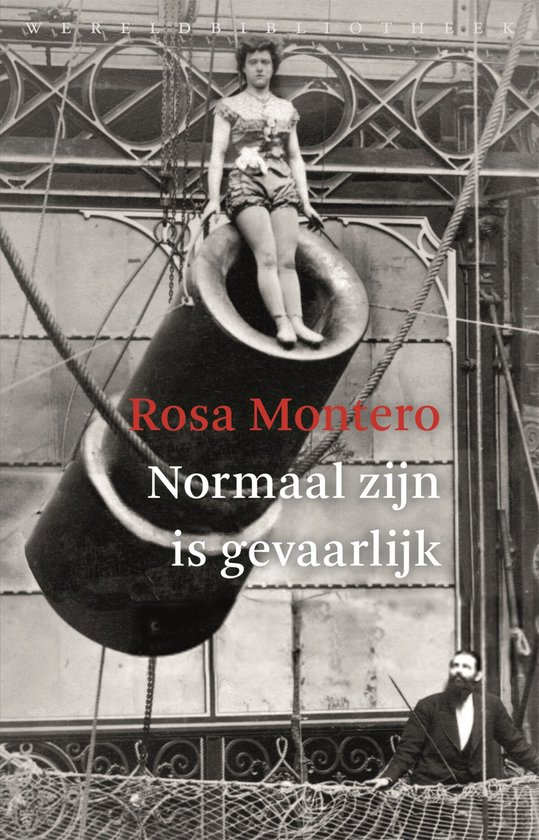 Rosa Montero Normaal zijn is gevaarlijk recensie