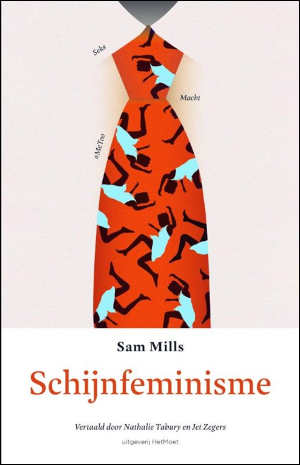 Sam Mills Schijnfeminisme recensie en informatie