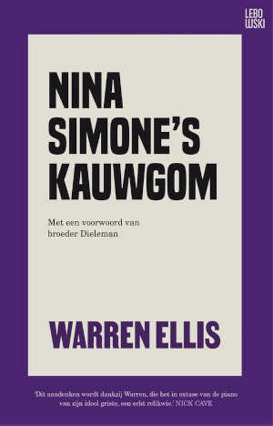 Warren Ellis Nina Simone's kauwgom recensie