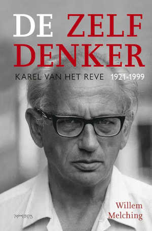 Willem Melching De Zelfdenker Karel van het Reve biografie recensie