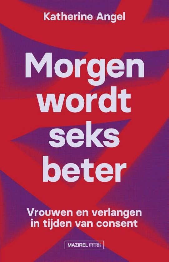 Katherine Angel Morgen wordt seks beter recensie