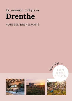 Marleen Brekelmans De mooiste plekjes in Drenthe reisgids