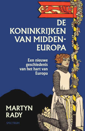 Martyn Rady De koninkrijken van Midden-Europa recensie