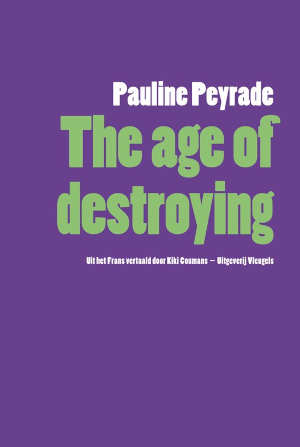 Pauline Peyrade The age of destroying recensie