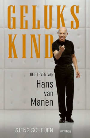 Sjeng Scheijen Gelukskind Hans van Manen biografie recensie