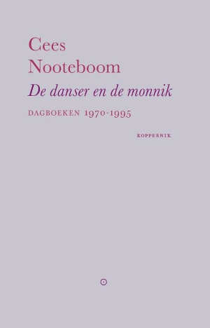Cees Nooteboom De danser en de monnik Dagboeken 1970-1995 recensie