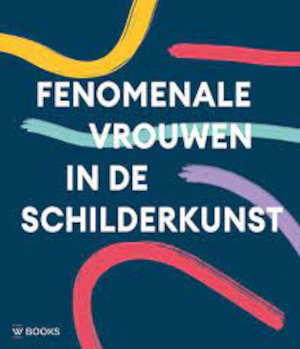 Fenomenale vrouwen in de schilderkunst recensie