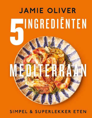 Jamie Oliver 5 Ingrediënten Mediterraan kookboek recensie