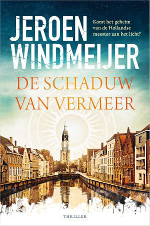 Jeroen Windmeijer De schaduw van Vermeer recensie