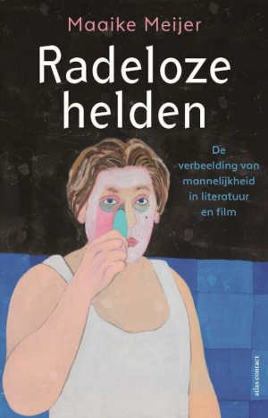 Maaike Meijer Radeloze helden recensie