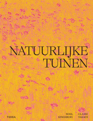 Noël Kingsbury Claire Takacs Natuurlijke tuinen recensie