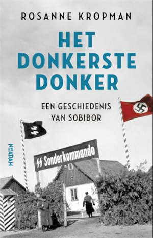 Rosanne Kropman Het donkerste donker boek over concentratiekamp Sobibor recensie