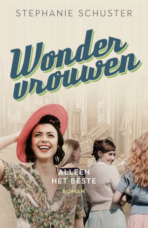 Stephanie Schuster Alleen het beste Wondervrouwen 2 recensie