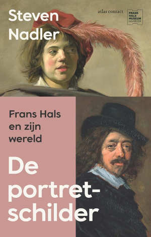 Steven Nadler De portretschilder Frans Hals biografie recensie