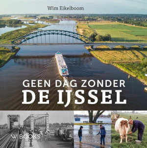 Wim Eikelboom Geen dag zonder de IJssel recensie