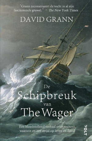 David Grann De schipbreuk van The Wager recensie