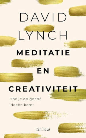 David Lynch Meditatie en creativiteit recensie