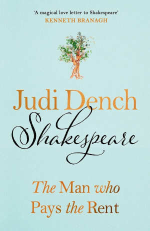 udi Dench Shakespeare The Man Who Pays the Rent