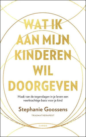 Stephanie Goossen Wat ik aan mijn kinderen wil doorgeven recensie