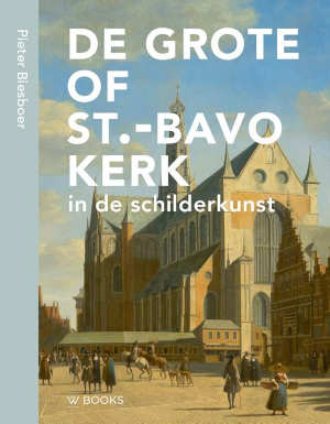 De Grote of St.-Bavokerk in de schilderkunst recensie